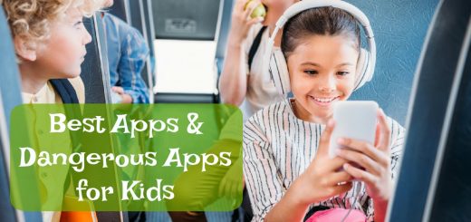 Best Apps for Kids & Dangerous Apps