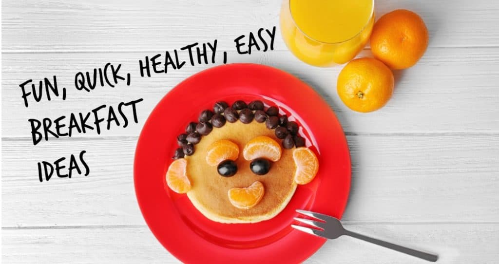 Quick, Healthy, Easy Breakfast Ideas for Kids