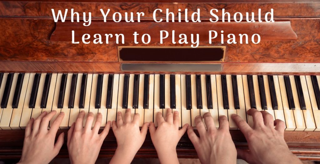Why-Kids-Should-Play-the-Piano-Benefits-of-Playing-the-Piano