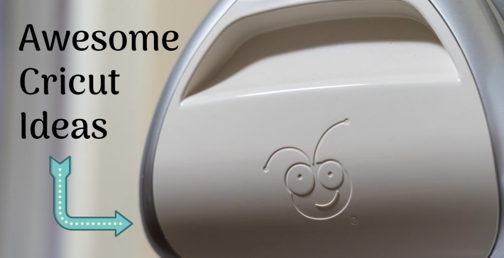 6 Totally Awesome Cricut Projects & Ideas Ways To Use Your Cricut Machine